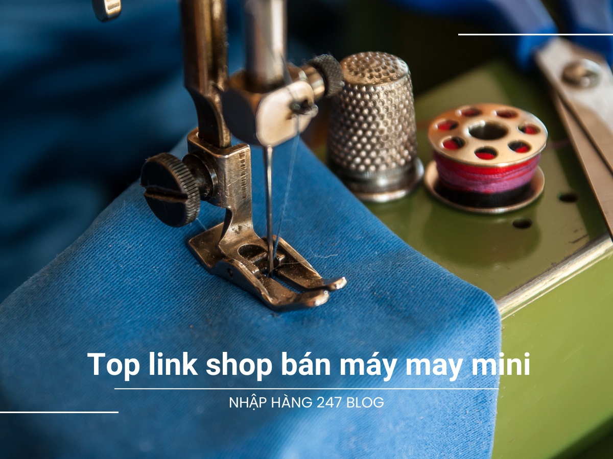 Top link shop bán máy may mini Trung Quốc, giá rẻ