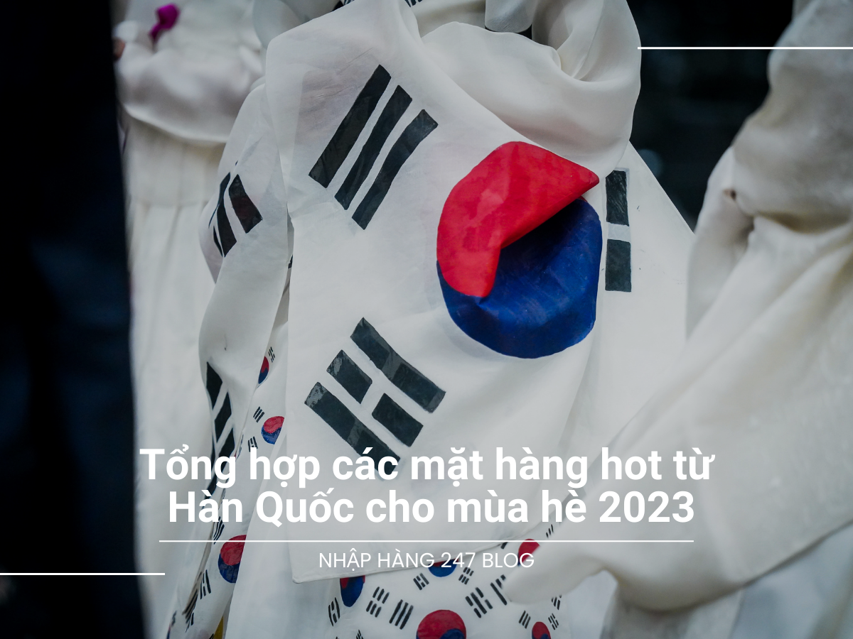 Tổng hợp các mặt hàng Hot từ Hàn Quốc cho mùa hè 2023