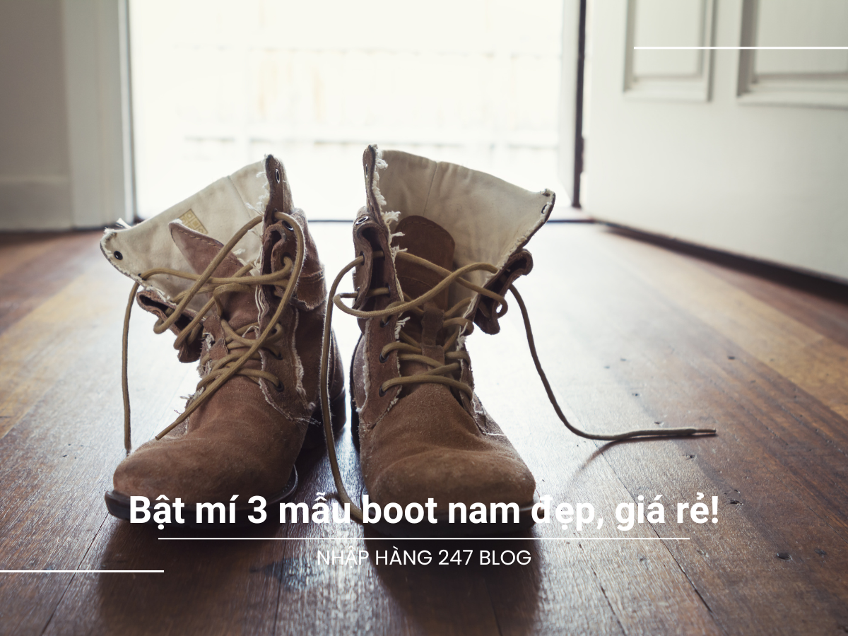 Bật mí 3 mẫu boot nam đẹp, giá rẻ!