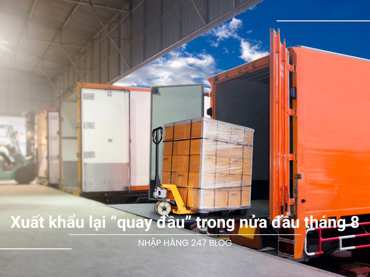 Xuất khẩu lại “quay đầu” trong nửa đầu tháng 8