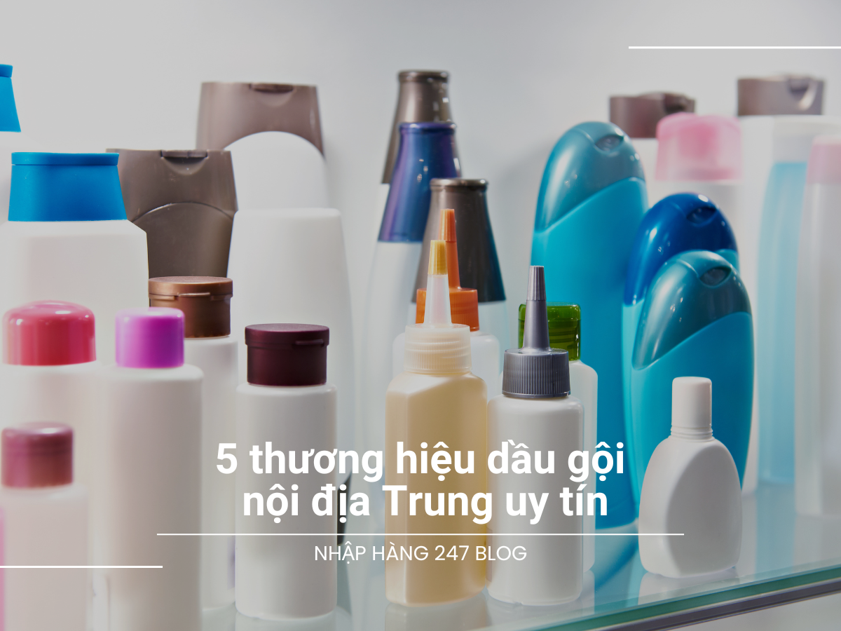 5 thương hiệu dầu gội nội địa Trung uy tín - giá tốt