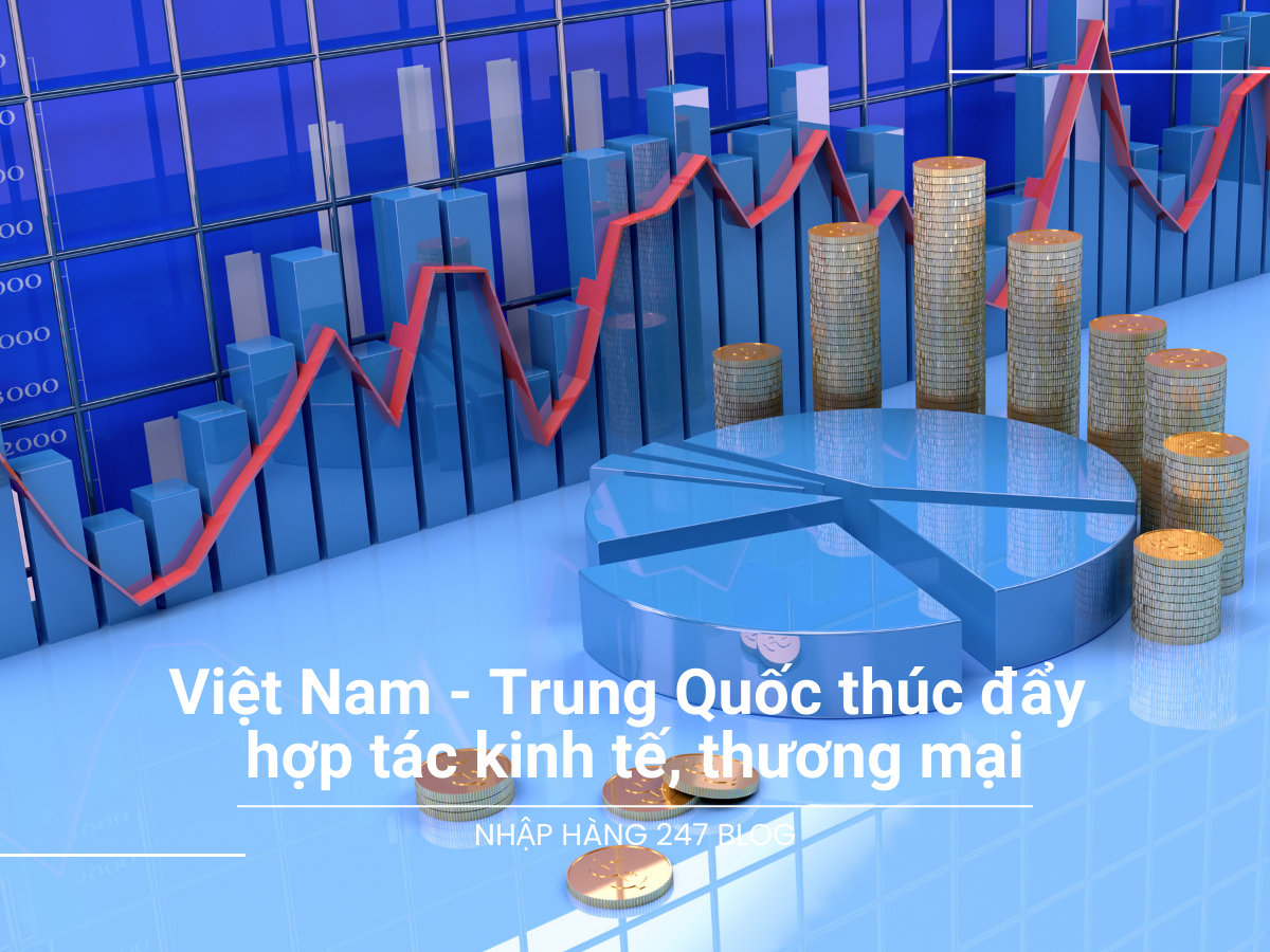 Việt Nam - Trung Quốc thúc đẩy hợp tác kinh tế, thương mại