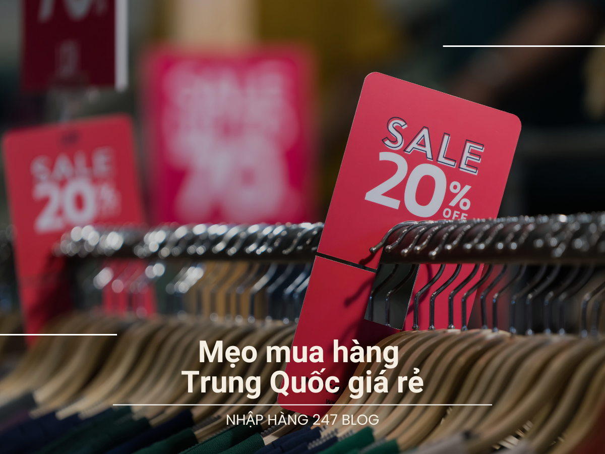 3 mẹo giúp bạn mua hàng Trung Quốc giá rẻ