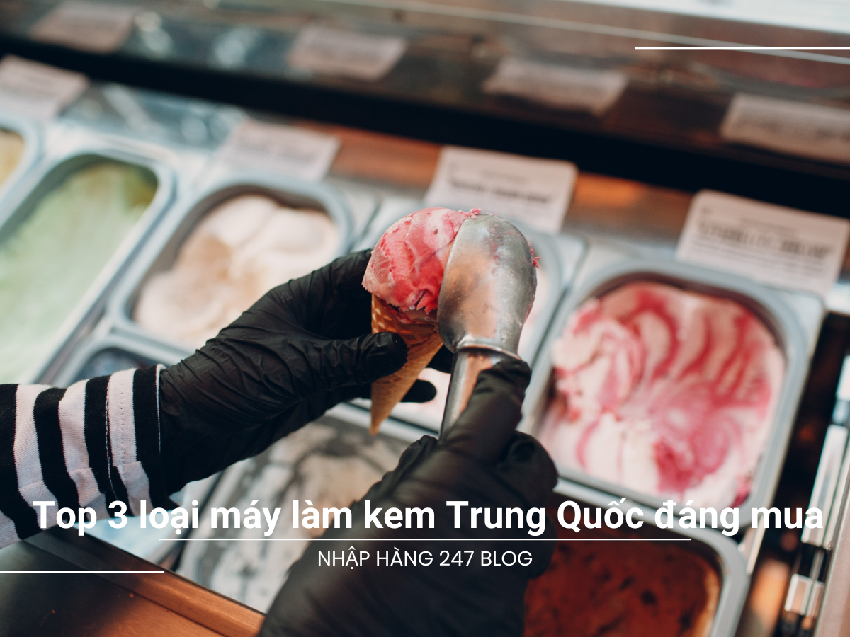 Top 3 loại máy làm kem Trung Quốc đáng mua