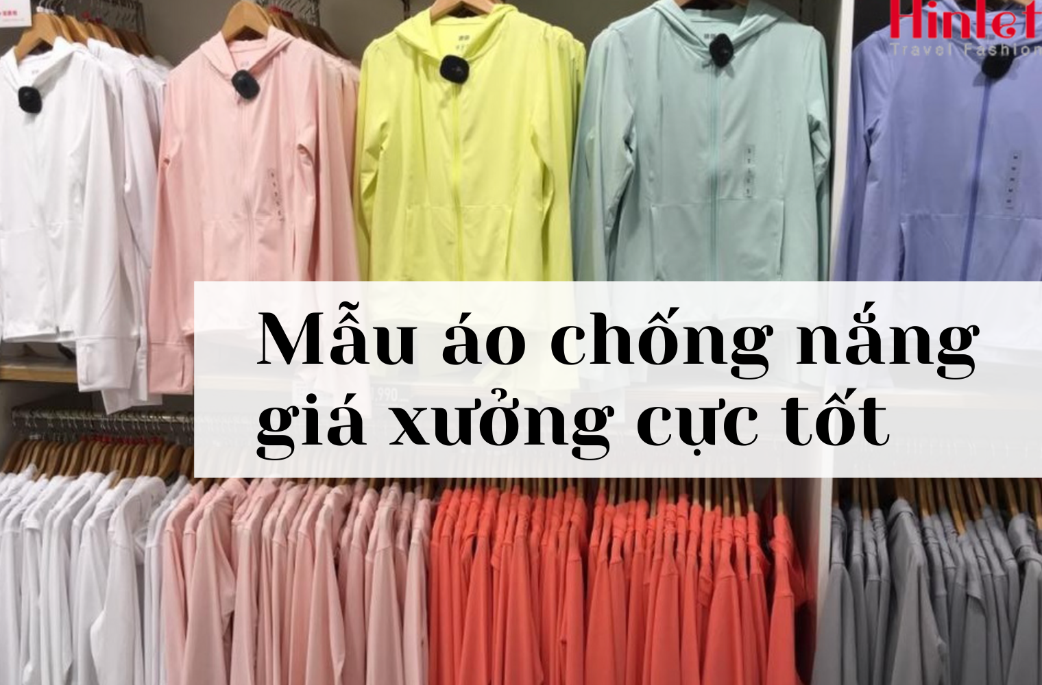 Nguồn sỉ áo chống nắng nữ Trung Quốc đẹp, giá rẻ