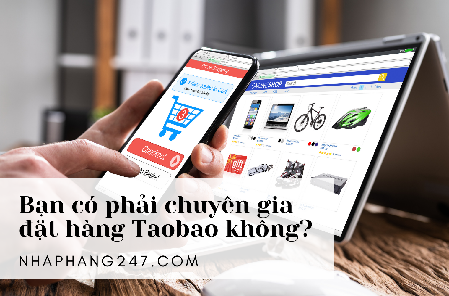 5 lưu ý để trở thành chuyên gia đặt hàng Taobao