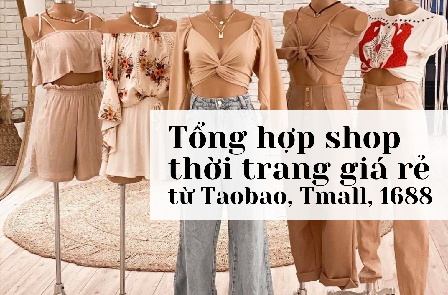 Ghim nhanh các shop thời trang Taobao đẹp, giá rẻ