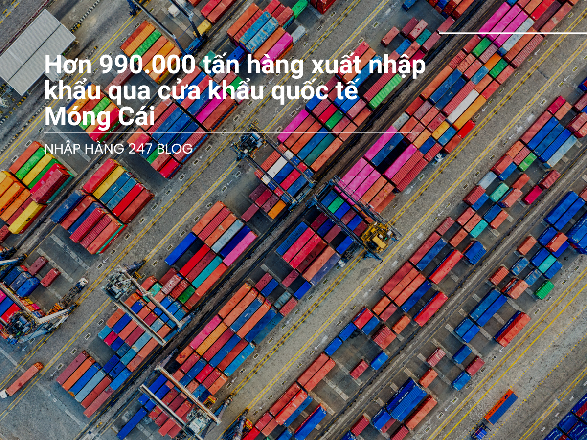 Hơn 990.000 tấn hàng xuất nhập khẩu qua cửa khẩu quốc tế Móng Cái
