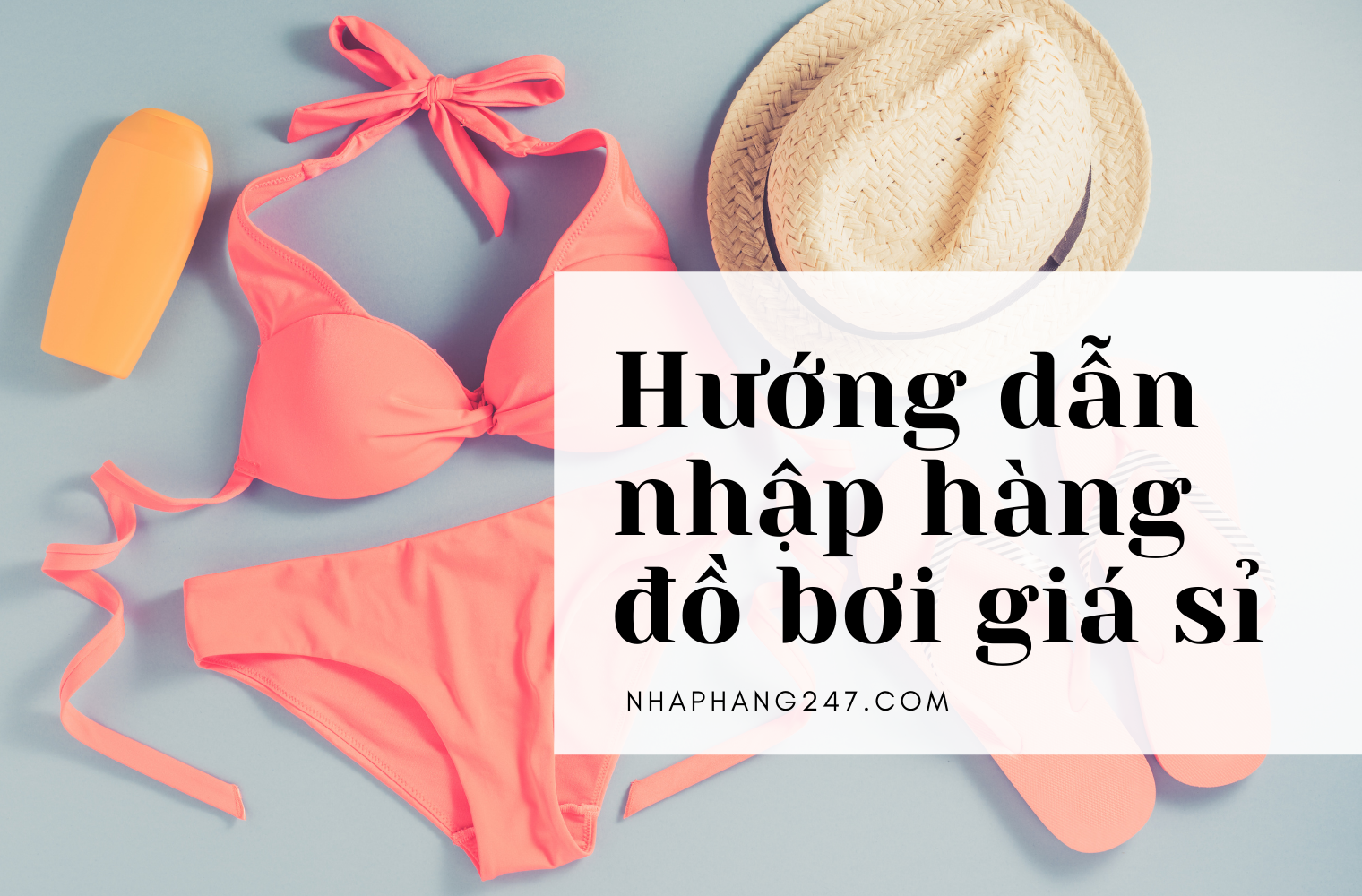 Các cách nhập sỉ đồ bơi giá cực rẻ và hiệu quả