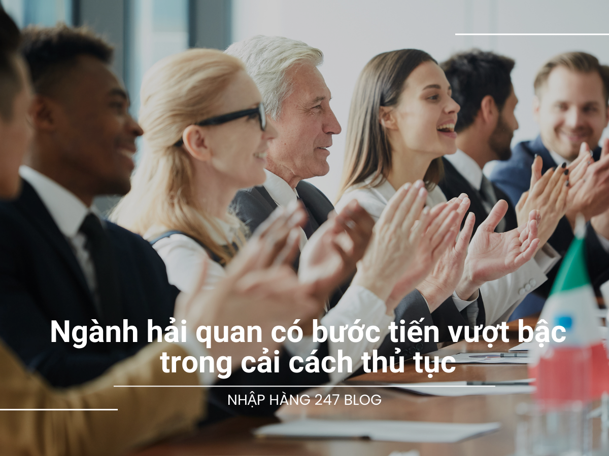 Ngành hải quan có bước tiến vượt bậc trong cải cách thủ tục