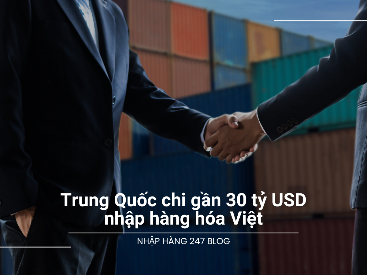 Trung Quốc chi gần 30 tỷ USD nhập hàng hóa Việt