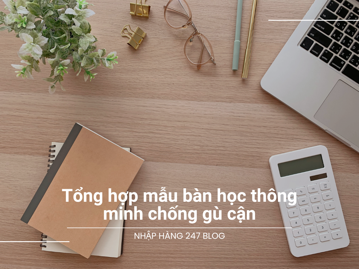 Tổng hợp mẫu bàn học thông minh chống gù cận