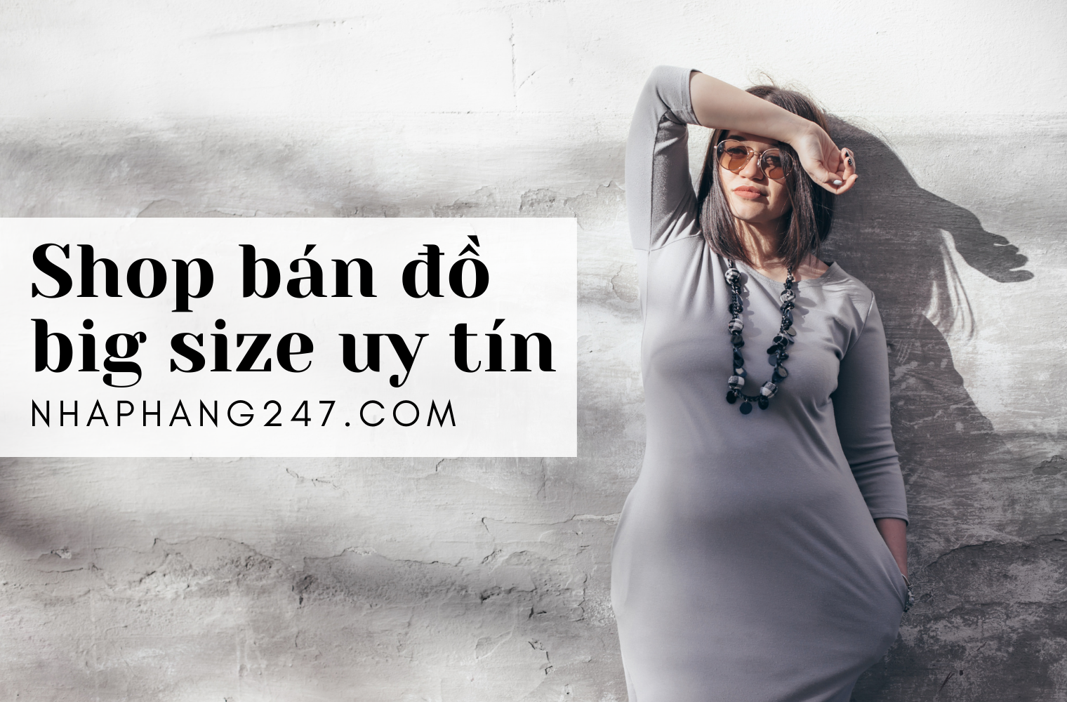 Nguồn hàng thời trang big size nữ uy tín, giá rẻ từ Trung Quốc