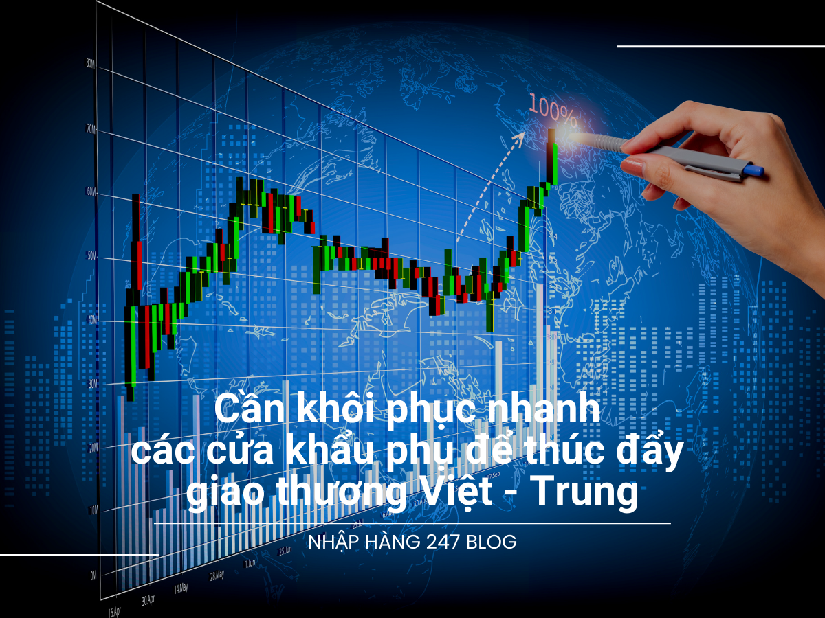 Cần khôi phục nhanh các cửa khẩu phụ để thúc đẩy giao thương Việt - Trung