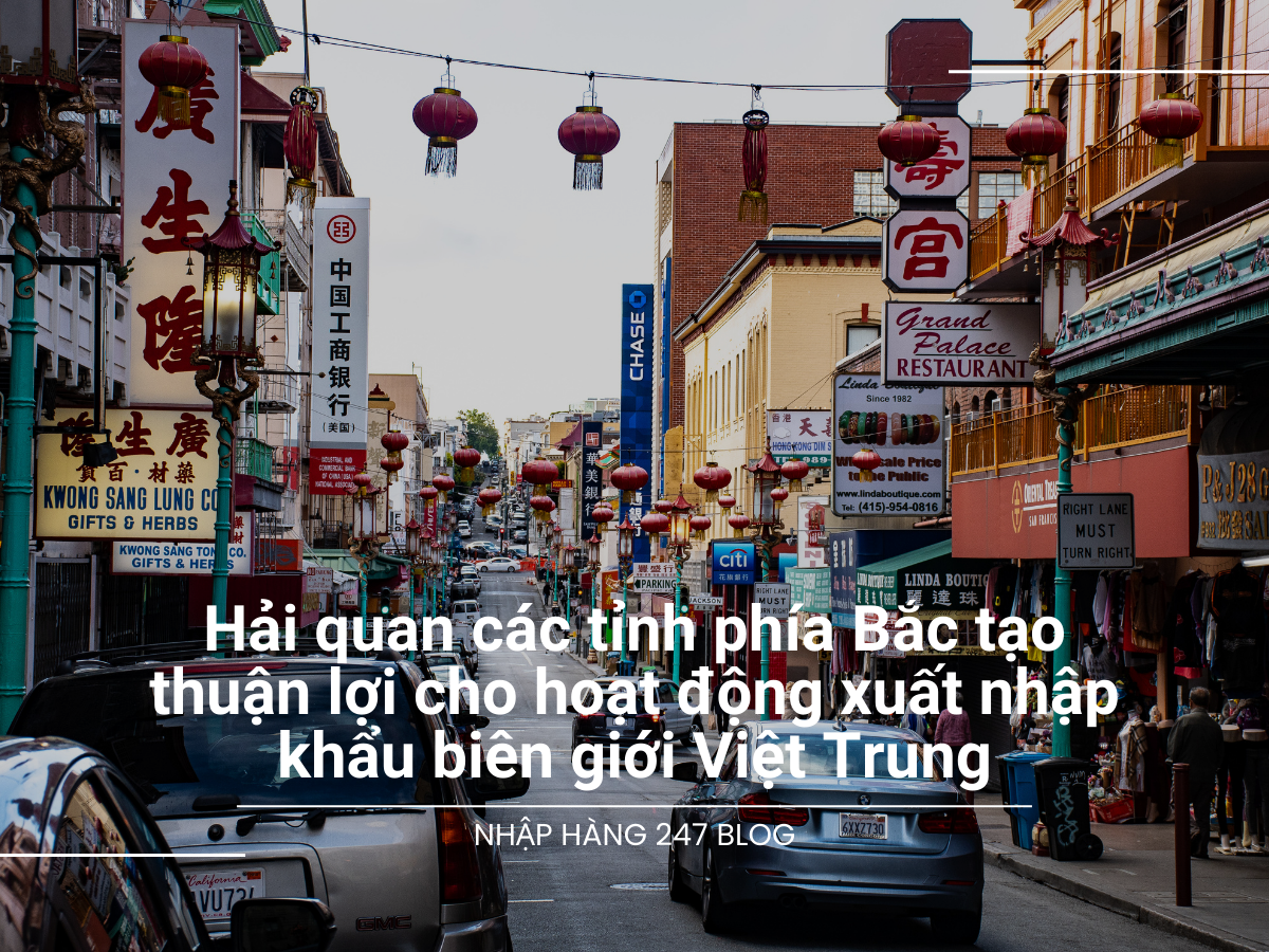 Hải quan các tỉnh phía Bắc tạo mọi điều kiện thuận lợi cho hoạt động xuất nhập khẩu qua biên giới Việt Nam - Trung Quốc