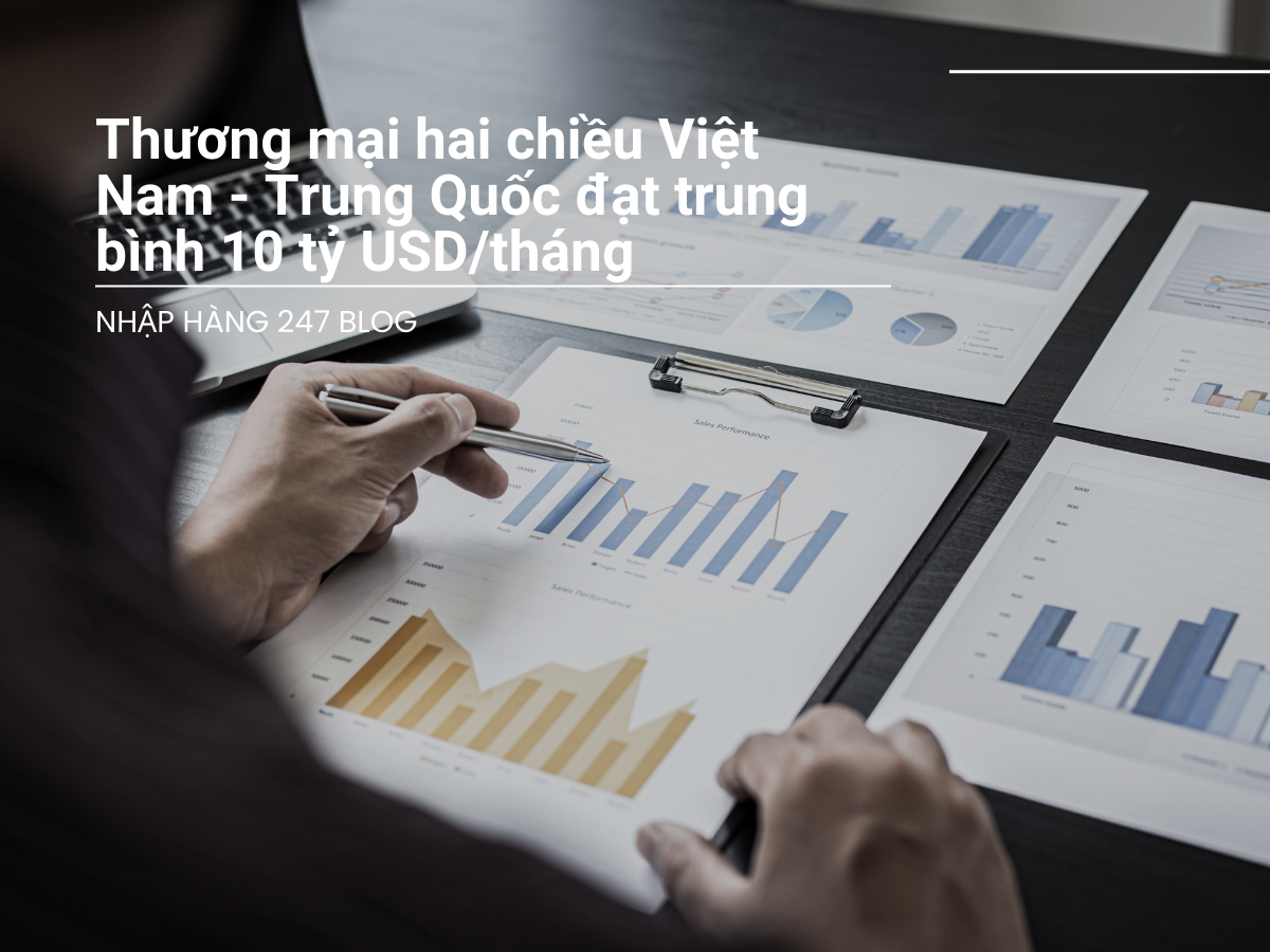 Thương mại hai chiều Việt Nam - Trung Quốc đạt trung bình 10 tỷ USD/tháng